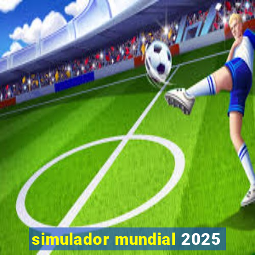 simulador mundial 2025